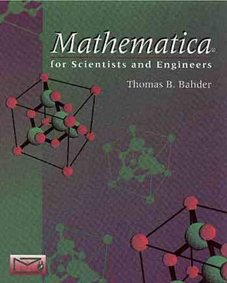 Mathematica for Scientists and Engineers - Bahder, Thomas