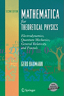 Mathematica for Theoretical Physics: Electrodynamics, Quantum Mechanics, General Relativity, and Fractals