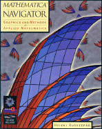 Mathematica Navigator: Graphics and Methods of Applied Mathematics