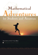 Mathematical Adventures for Students and Amateurs