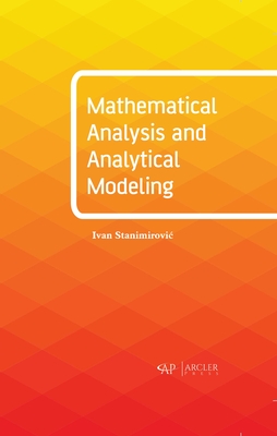 Mathematical Analysis and Analytical Modeling - Stanimirovic, Ivan