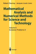 Mathematical Analysis and Numerical Methods for Science and Technology: Volume 6 Evolution Problems II