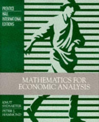 Mathematical Analysis for Economists - Sydsaeter, Knut, and Hammond, Pater