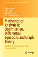 Mathematical Analysis II: Optimisation, Differential Equations and Graph Theory: Icrapam 2018, New Delhi, India, October 23-25