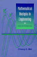 Mathematical Analysis in Engineering: How to Use the Basic Tools