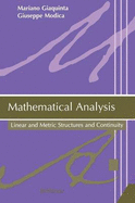 Mathematical Analysis: Linear and Metric Structures and Continuity