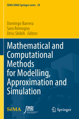 Mathematical and Computational Methods for Modelling, Approximation and Simulation - Barrera, Domingo (Editor), and Remogna, Sara (Editor), and Sbibih, Driss (Editor)