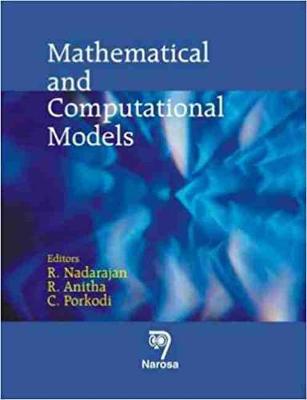 Mathematical and Computational Models - Nadarajan, R (Editor), and Anitha, R (Editor), and Porkodi, C (Editor)
