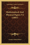 Mathematical and Physical Papers V2 (1883)