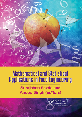 Mathematical and Statistical Applications in Food Engineering - Sevda, Surajbhan (Editor), and Singh, Anoop (Editor)