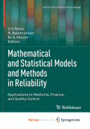 Mathematical and Statistical Models and Methods in Reliability
