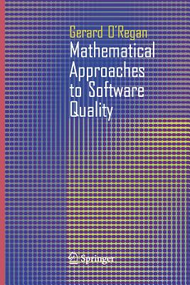 Mathematical Approaches to Software Quality - O'Regan, Gerard