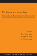 Mathematical Aspects of Nonlinear Dispersive Equations