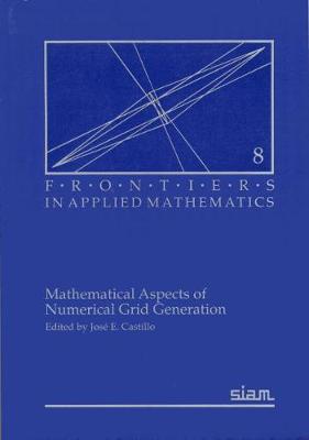 Mathematical Aspects of Numerical Grid Generation - Castillo, Jos� E (Editor)