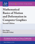 Mathematical Basics of Motion and Deformation in Computer Graphics: Second Edition