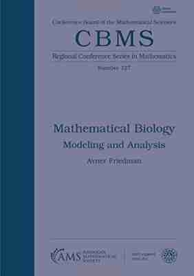 Mathematical Biology: Modeling and Analysis - Friedman, Avner