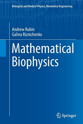 Mathematical Biophysics - Rubin, Andrew, and Lomonosov Moscow State University