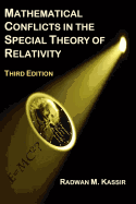Mathematical Conflicts in the Special Theory of Relativity: Third Edition