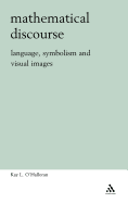 Mathematical Discourse: Language, Symbolism and Visual Images