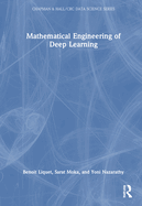Mathematical Engineering of Deep Learning
