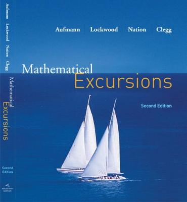 Mathematical Excursions - Aufmann, Richard N, and Nation, Richard D, and Clegg, Daniel K