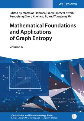 Mathematical Foundations and Applications of Graph Entropy - Dehmer, Matthias (Editor), and Emmert-Streib, Frank (Editor), and Chen, Zengqiang (Editor)
