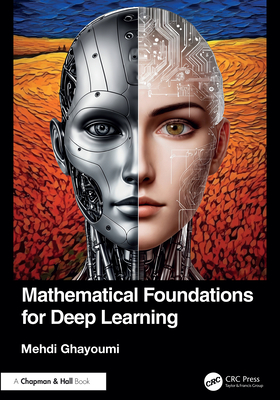 Mathematical Foundations for Deep Learning - Ghayoumi, Mehdi
