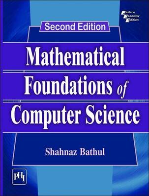 Mathematical Foundations of Computer Science - Bathul, Shahnaz