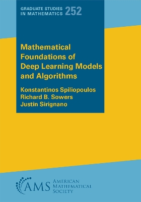 Mathematical Foundations of Deep Learning Models and Algorithms - Spiliopoulos, Konstantinos, and Sowers, Richard B., and Sirignano, Justin