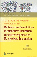 Mathematical Foundations of Scientific Visualization, Computer Graphics, and Massive Data Exploration