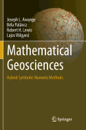 Mathematical Geosciences: Hybrid Symbolic-Numeric Methods