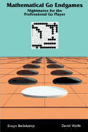 Mathematical Go Endgames: Nightmares for Professional Go Players