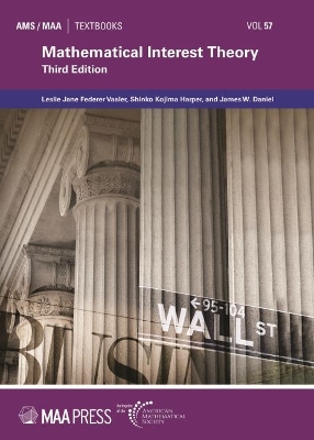 Mathematical Interest Theory - Vaaler, Leslie Jane Federer, and Harper, Shinko Kojima, and Daniel, James W.