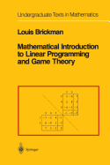 Mathematical Introduction to Linear Programming and Game Theory