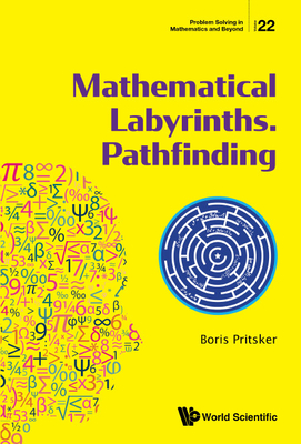 Mathematical Labyrinths. Pathfinding - Pritsker, Boris