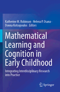 Mathematical Learning and Cognition in Early Childhood: Integrating Interdisciplinary Research Into Practice
