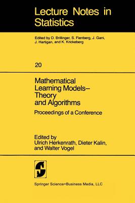 Mathematical Learning Models -- Theory and Algorithms: Proceedings of a Conference - Herkenrath, U (Editor), and Kalin, D (Editor), and Vogel, W (Editor)