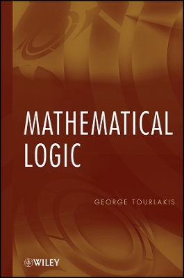 Mathematical Logic - Tourlakis, George