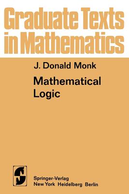 Mathematical Logic - Monk, J D
