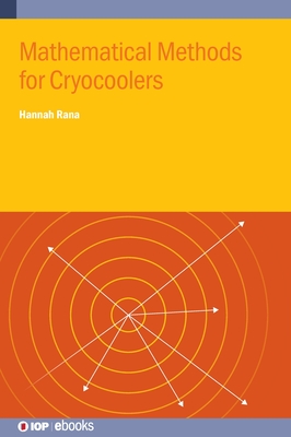 Mathematical Methods for Cryocoolers - Rana, Hannah