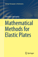 Mathematical Methods for Elastic Plates