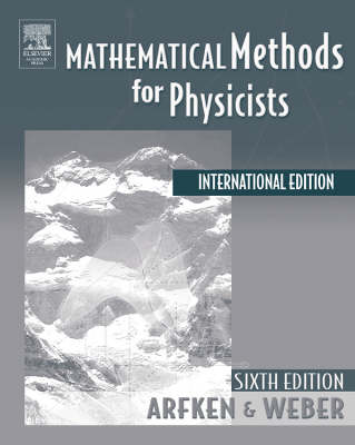 Mathematical Methods for Physicists - Arfken, George B