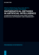Mathematical Methods in Artificial Intelligence: Algorithm Optimization, Blockchain, Cryptography and Cybersecurity