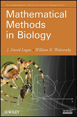 Mathematical Methods in Biology - Logan, J David, and Wolesensky, William