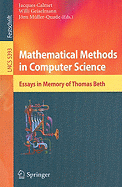 Mathematical Methods in Computer Science: Essays in Memory of Thomas Beth