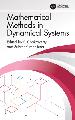 Mathematical Methods in Dynamical Systems - Chakraverty, S (Editor), and Jena, Subrat Kumar (Editor)