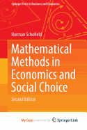 Mathematical Methods in Economics and Social Choice