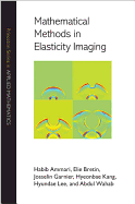 Mathematical Methods in Elasticity Imaging