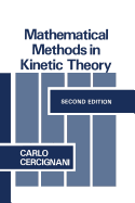 Mathematical Methods in Kinetic Theory