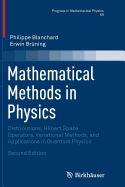 Mathematical Methods in Physics: Distributions, Hilbert Space Operators, Variational Methods, and Applications in Quantum Physics